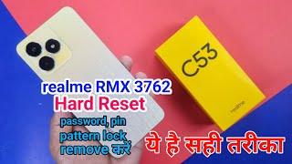 realme c53  hard reset  remove pattern lock  realme rmx3762 forgot password without pc