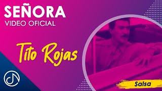 SEÑORA ‍️ - Tito Rojas Video Oficial