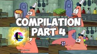 Patrick Thats a compilation Part 4