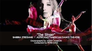 Barbra Streisand & Alvin Ailey American Dance Theater - The Singer