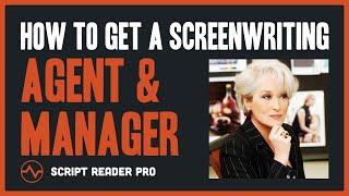 How to Get a Screenwriting Agent and Manager in 10 Steps  Script Reader Pro