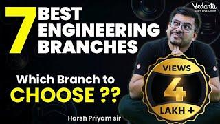 7 Best Engineering Branches  How to Choose the Best Engineering Branch ?  Vedantu JEE Made Ejee