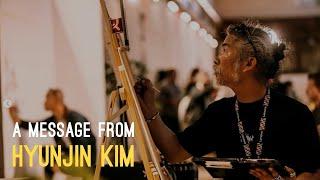 A Message from Hyun Jin Kim