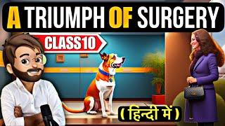 A triumph of surgery class 10  Full हिन्दी में Explained  Animated