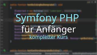 Einführung in das Symfony PHP Framework mit einem Beispiel Projekt