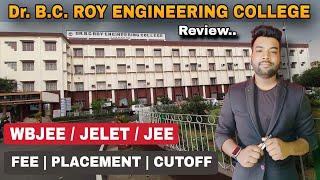 Dr. B.C. Roy Engineering College Honest Review  WBJEEJELET  Placement Course Fee & Cutoff?