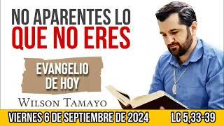 Evangelio de hoy VIERNES 6 de SEPTIEMBRE Lc 533-39  Wilson Tamayo  Tres Mensajes