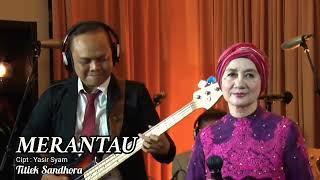 MERANTAU by TITIEK SANDHORA unofficial video with lyrics  #tembangkenangan