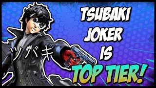 TSUBAKI JOKER IS TOP TIER