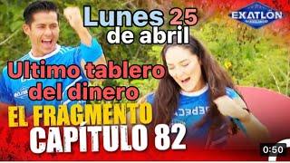 Tablero ganan los famosos Exatlon EEUU 6ta.Temporada Avance cap.82 lunes 25 de abril .