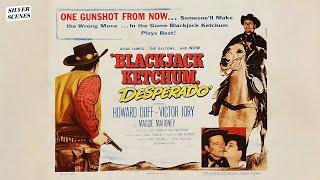 Blackjack Ketchum Desperado  Full Movie  Silver Scenes