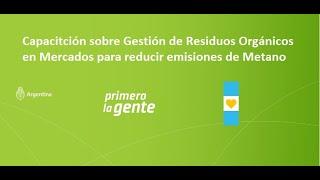 Capacitación sobre Gestión de Residuos Orgánicos en Mercados para reducir emisiones de Metano