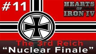 Hearts of Iron 4 The 3rd Reich - Nuclear Finale Episode 11