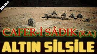 CAFER-İ SÂDIK R.A. BİRİNCİ BÖLÜM