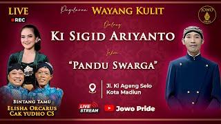 Wayang Kulit Ki Sigid Ariyanto BT Elisha Orcarus & Cak Yudho CS Lakon Pandu Swarga