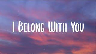 I Belong With You - Lyrics