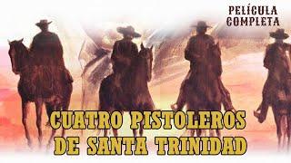 Cuatro pistoleros de Santa Trinidad  HD  Del Oeste  Película Completa en Español