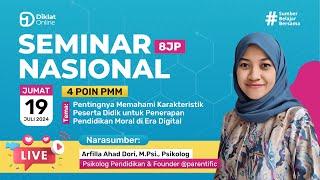 SEMINAR NASIONAL Pentingnya Memahami Karakteristik Peserta Didik untuk Penerapan Pendidikan Moral