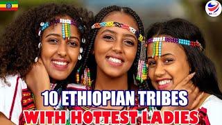 10 Ethiopian Tribes With Most Beautiful Women