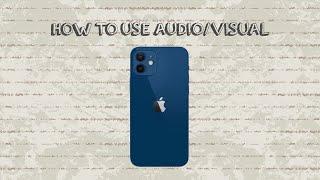How To Use Audio Visual On Iphone