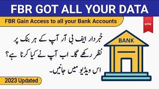 FBR Update  FBR has Gain Access to Your Bank Accounts  What to Do Next?