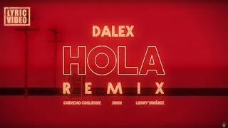 Dalex - Hola Remix ft. Lenny Tavárez Chencho Corleone Juhn El All Star Video Lírico Oficial