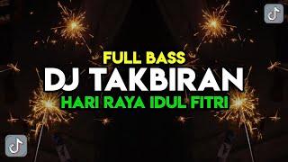 DJ TAKBIRAN FULL BASS HARI RAYA IDUL FITRI