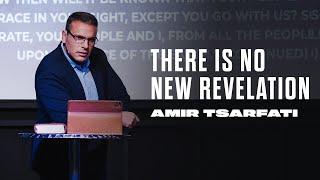 Amir Tsarfati There is no New Revelation