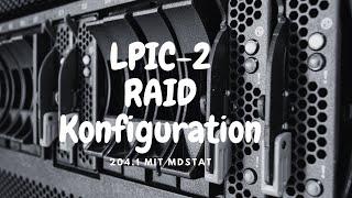 Linux RAID Konfiguration mit mdstat - Lektion aus dem LPIC-2 Bootcamp Kurs