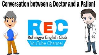 A conversation between a doctor and a patient in Rohingya language