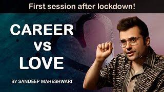 Career vs Love - By Sandeep Maheshwari  Hindi