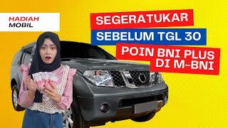 KRENNN  BNI Adakan Hadiah Mobil Dengan Bni poin plus 2023