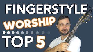 5 Emotional Fingerstyle Worship Songs 