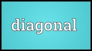 Diagonal Meaning