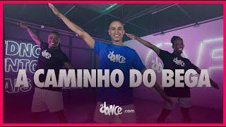 A Caminho Do Bega - DJ Mizzontti MC Dom LP MC L3  FitDance Coreografia