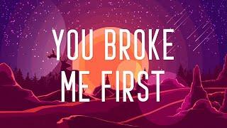 Tate McRae - you broke me first Lyrics