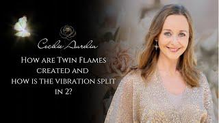 How are Twin Flames created and how is the vibration split in 2?