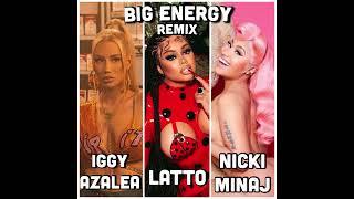 Big Energy- Remix ft. Iggy Azalea & Nicki Minaj MASHUP