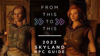 2023 Skyland NPC Mod List Skyrim NPC Load Order