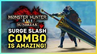 Monster Hunter Rise Sunbreak - Great Swords Surge Slash Combo is AMAZING