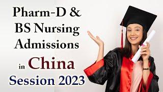 Doctor of Pharmacy & BS Nursing Admissions in Govt University of China Session 2023  Details