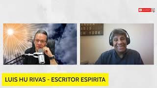VEO ESPÍRITUS - Entrevista con LUIS HU RIVAS en ESPAÑOL