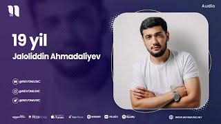 Jaloliddin Ahmadaliyev - 19 yil audio 2023