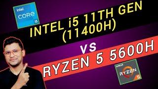 Intel i5- 11th Gen vs AMD Ryzen 5 5600H  Which is Better ?  Intel i5- 11400H  AMD Ryzen 5 5600H