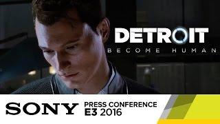 Detroit Become Human Official E3 2016 Trailer