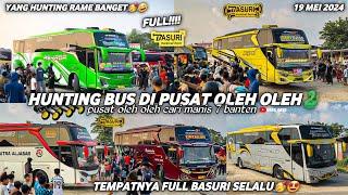 FULL BASURIhunting bus di pusat oleh oleh cari manis 7 cilegon‼️surganya para hunting bus telolet