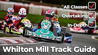 Whilton Mill Track Guide  Explained by Circuit Champion