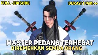 MASTER PEDANG TERHEBAT TAPI DIREMEHKAN SEMUA ORANG. ALUR DONGHUA SWORD QUEST FULL