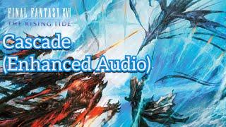 Cascade Clean - Enhanced Audio #FF16 #FinalFantasyXVI