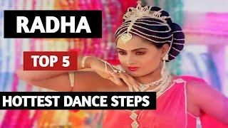 Radha        Top 5        Hottest Dance Steps       First time in youtube
